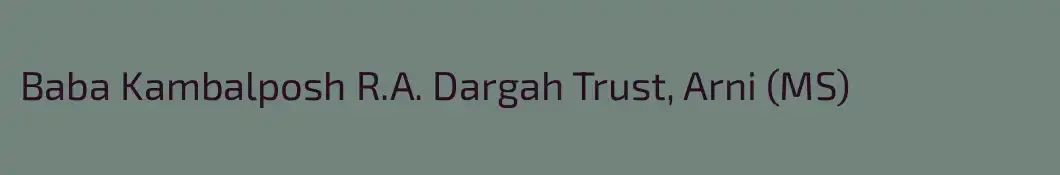 Baba Kambalposh R.A. Dargah Trust, Arni (MS)